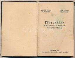 Asbóth Gyula-Bíró Sándor: Fegyverben, Elmélkedések és imádságok honvédeink számára. Budapest, 1942, ...