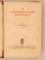 Nádai Pál: A lakásberendezés művészete. Budapest, é.n., Királyi Magyar Egyetemi Nyomda. Kiadói félbő...