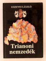 Eszenyi Lálszó: Trianoni nemzedék. Magyar Világ Kiadó.   Illusztrált, kiadói puha kötésben.