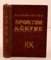Pluhár István (szerk.): Sportok könyve. Budapest, 1935, Káldor Könyvkiadóvállalat. Kiadói kopottas egészvászon kötésben, némileg sérült kötéssel.