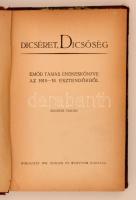 Dicséret, Dicsőség. Emőd Tamás énekeskönyve az 1914-18. esztendőkből. Budapest, 1918, Singer és Wolfner. Kissé viseltes gerincű félvászon kötésben