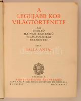 Balla Antal: A legújabb kor világtörténete. Az utolsó hatvan esztendő világpolitikai eseményei. Buda...