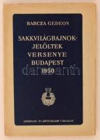 Barcza Gedeon: Sakkvilágbajnokjelöltek versenye. Budapest. 1950. Budapest, 1951, Sport Lap- és Könyvkiadó Vállalat, 189 p. Kiadói papírkötés.