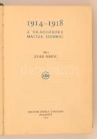 Julier Ferenc: 1914-18 A világháboru magyar szemmel. Magyar Szemle Társaság Könyvei VII. Budapest, 1933, Magyar Szemle Társaság. Foltos félvászon kötés, 15 térképmelléklettel, 3 kihajtható levélen, illusztrálva.