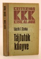 László F. Csaba: Tájfutók könyve. Bukarest, 1982, Kriterion Könyvkiadó. Kiadói félvászon kötés, kopottas állapotban.