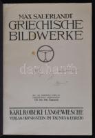 Sauerlandt, Max: Griechische Bildwerke. Königstein - Leipzig, é. n., Karl Robert Langewiesche. Kicsit kopott papírkötésben, egyébként jó állapotban.