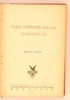 Turul Szépmíves Könyvek, 4 db (1.,2.,3.,6. kötetek), változó, többnyire kopottas, picit foltos állap...
