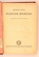 Hedin, Sven: Pekingtől Moszkváig. Bp., é. n., Franklin. Megviselt, díszes vászonkötésben