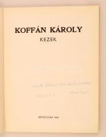 Koffán Károly: Kezek. Békéscsaba, 1984, Békéscsabai Megyei Könyvtár. A szerző által Csorba Géza (1932-?) művészettörténésznek dedikálva. 6. számú sorszámozott példány, készült 250 példányban. Papírkötésben, jó állapotban.