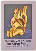 Doig, Federico Kaufmann: Sexualverhalten im alten Peru. Lima, 1979, Kompaktos. Papírkötésben, jó állapotban.