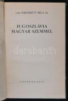 Vitéz Feketekúty Bély Dr.: Jugoszlávia magyar szemmel. Kék könyvek 7. Budapest, 1940, Cserépfalvi. K...