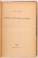 Róna István: Híres vadászkalandok. Budapest, 1960, Gondolat, 288 p. Kiadói félvászon kötés, kiadói p...