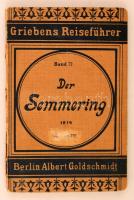 Griebens Reiseführer. Semmering. 1914. Útikönyv sok térképpel, szép állapotban / with many maps in full linen bindig, in good condition