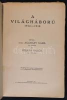 Vitéz Aggházy Kamill - Stefán Valér: A világháború. 1914-1918. Budapest, 1934, Országos Közművelődés...