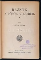 Takáts Sándor: Rajzok a török világból I-III. Budapest, 1915-1917, Magyar Tudományos Akadémia Kiadás...