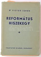 Dr. Victor János: Református hiszekegy. Budapest, 1943, Református Traktátus Vállalat. Kiadói papírkötés.