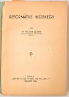 Dr. Victor János: Református hiszekegy. Budapest, 1943, Református Traktátus Vállalat. Kiadói papírk...