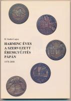 H. Szabó Lajos: Harminc éves a szervezett éremgyűjtés Pápán; Pápa 2001. új állapotban