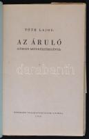 Tóth Lajos: Az áruló (Görgey Artur életregénye). Debrecen, 1948, Debreceni Tudományegyetemi Nyomda. ...