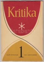 1963 Kritika. 1. évfolyam, 1. szám. Szerk.: Diószegi András, Wéber Antal. Budapest, 1963, Akadémia Kiadó. MTA Irodalomtörténeti Intézet, Magyar Irodalomtörténeti Társaság, Magyar Írószövetség folyóirata. Kiadói papírkötés. Jó állapotban.