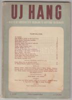 1952 Uj Hang. I. évfolyam, 1. szám. Szerk.: Benjámin László. Budapest, 1952, Ifjúsági Lapkiadó Vállalat. Dolgozó Ifjúság Szövetsége, és az Írószövetség irodalmi folyóirata. Kiadói papírkötés, a borítója foltos, ezt leszámítva jó állapotban.