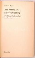 Beuys, Barbara: Am Anfang war nur Verzweiflung. Wie Eltern behinderter Kinder neu leben lernen. Rein...