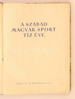 A szabad magyar sport tíz éve. Bp., 1955, Sport Lap- és Könyvkiadó. Kissé megviselt félvászon kötésben.