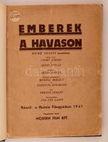 1941 Emberek a havason forgatókönyv, írta: Nyírő József, Szőts István. Modern félvászon kötés, 126 oldal,az eredeti borítóját a bekötésnél felhasználták, ami sérült, viseltes, a modern félvászon kötés gerincén kisebb sérülés található. A forgatókönyvben a forgatáshoz köthető jegyzetek, aláhúzások, kiemelések.  A filmet Nyírő József novelláiból rendezte Szőts István a Hunnia Filmgyárban, Görbe János, Szellay Alice, Ferenczi Péter, Bihari József, Makláry János szereplésével, díjnyertes, a kritikusok által elismert művészeti alkotás.