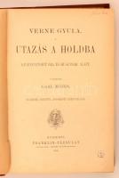 Verne Gyula: Utazás a Holdba. Kilencvenhét óra és husz percz alatt. Fordította Gaal Mózes. Negyedik ...