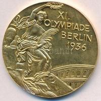 DN "1936. XI. Olimpiai Játékok - Berlin" aranyozott Br modern emlékérem (50mm) T:2 ph. ND "1936. Games of the XI Olympiad - Berlin" gold plated Br commemorative medal (50mm) C:XF edge error