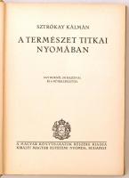 Sztrókay Kálmán: A természet titkai nyomában. Say Kornél 100 rajzával és 4 műmelléklettel. Budapest,...