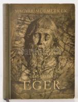 Gerő László: Eger. Magyar műemlékek. Budapest, 1954, Képzőművészeti Alap Kiadóvállalata. Kissé kopott kiadói félvászon kötés, fekete-fehér fotókkal gazdagon illusztrálva.