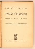 Karinthy Frigyes: Tanár úr kérem. Képek a középiskolából. Vértes Marcel rajzaival. Budapest, é.n., A...
