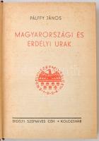 Pálffy János: Magyarországi és erdélyi urak. Kolozsvár, é.n., Erdélyi Szépmíves Céh. Erdélyi Szépmív...