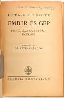 Oswald Spengler: Ember és gép. Egy új életfilozófia vázlata. Fordította Sz. Mátray Sándor. Budapest,...
