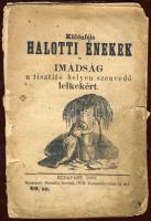 Halotti énekek a tisztító helyen szenvedő lelkekért (1883) és Rokkant története.Szakadt