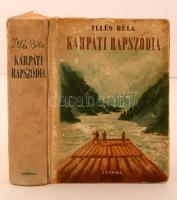 Illés Béla: Kárpáti rapszódia. Bp., 1949, Szikra. Kopott félvászon kötésben, egyébként jó állapotban.