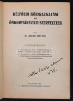 Dr. Répási Mátyás: Külföldi közigazgatási és önkormányzati szervezetek.  Függelékben: dr. Testyánszky Jenő: Ausztria közigazgatási és önkormányzati szervezete. dr. Némethy Imre: Páris közigazgatása.-Az alsófoku közigazgatási bíráskodás Franciaországban.  Budapest, 1927, Magyar Közigazgatás, 279 p. Átkötött félvászon kötés, márványozott lapélekkel. A címlapon bejegyzéssel. Jó állapotban.