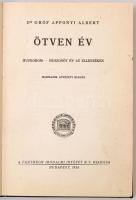 Dr. Gróf Apponyi Albert:  Emlékirataim. Ötven Év. Ifjukorom - Huszonöt év az ellenzékben. Budapest, ...