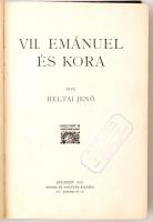 Heltai Jenő: VII. Emánuel és kora. Budapest, 1913, Singer és Wolfner Kiadása, 191 p. Első kiadás. Át...