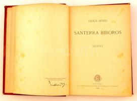 Erdős Renée: Santerra Biboros. Budapest, 1922, Athenaeum Irodalmi és Nyomdai Rt. Kiadói kopottas aranyozott egészvászon kötés, némileg sérült gerinccel, foltos. A szerző áláírásával.