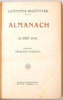 Egyetemes Regénytár. Almanach az 1907. évre. Szerkeszti Mikszáth Kálmán. Budapest, 1907, Singer és W...