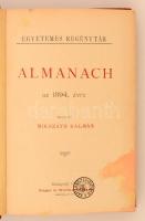 Egyetemes Regénytár. Almanach az 1894. évre. Szerkeszti Mikszáth Kálmán. Budapest, 1894, Singer és W...
