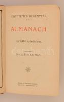 Egyetemes Regénytár. Almanach az 1904. évre. Szerkeszti Mikszáth Kálmán. Budapest, 1904, Singer és W...