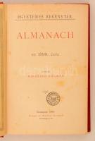 Egyetemes Regénytár. Almanach az 1899. évre. Szerkeszti Mikszáth Kálmán. Budapest, 1899, Singer és W...
