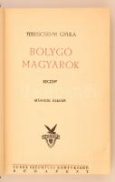 Terecsényi Gyula: Bolygó Magyarok. Budapest, é.n., Turul Szépmíves Könyvkiadó, 302 p. Turul Szépmíve...