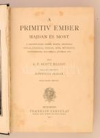 G. F. Scott Elliot: A primitív ember hajdan és most. Fordította Schöpflin Aladár. Budapest, 1911, Fr...