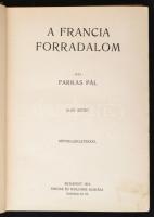 Farkas Pál: A francia forradalom I-II. Budapest, 1913, Singer és Wolfner. Kiadói kopottas egészvászo...