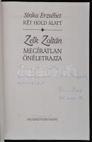 Sinka Erzsébet: Két hold alatt. Zelk Zoltán megíratlan önéletrajza. Bp., 1999, Argumentum. A szerző ...
