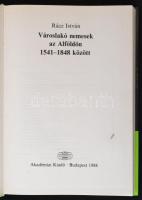 Rácz István: Városlakó nemesek az Alföldön 1541-1848 között. Bp., 1988, Akadémiai. Kartonált papírkö...